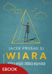 (epub, mobi) Wiara, która więzi i która wyzwala