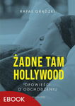 (epub, mobi) Żadne tam Hollywood Opowieści o odchodzeniu