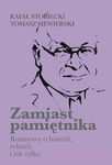 (pdf) Zamiast pamiętnika Rozmowy o historii, rybach i nie tylko