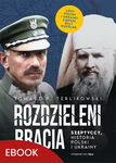 (epub, mobi) Rozdzieleni bracia Szeptyccy, historia Polski i Ukrainy