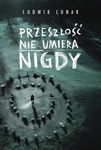 (epub, mobi) Przeszłość nie umiera nigdy