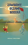 (epub) Zawidzmy oczami dziecka