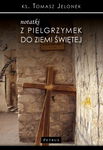 (pdf) Notatki z pielgrzymek do Ziemi Świętej