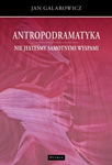 (pdf) Antropodramatyka. Nie jesteśmy samotnymi wyspami.