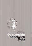 (epub) Od narodzin po schyłek życia