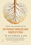 (epub) Wysoko wrażliwi mężczyźni. To nie słabość, a siła