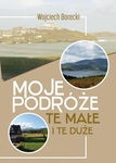 (epub, mobi) Moje podróże, te małe i te duże