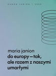 (epub, mobi) Do Europy tak, ale razem z naszymi umarłymi