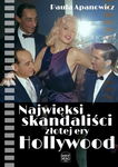 (epub, mobi, pdf) Najwięksi skandaliści złotej ery Hollywood