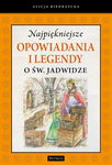 (pdf) Najpiękniejsze opowiadania i legendy o św. Jadwidze