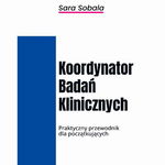 (pdf) Koordynator Badań Klinicznych. Praktyczny przewodnik dla początkujących