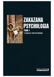 (epub, mobi, pdf) Zakazana psychologia. Pomiędzy szarlatanerią a nauką. Tom I