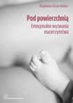 (pdf) Pod powierzchnią Emocjonalne wyzwania macierzyństwa