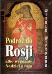 (epub, mobi, pdf) Podróż do Rosji albo wygnanie Nadziei z raju