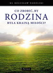 (pdf) Co zrobić, by Rodzina była Krainą Miłości?