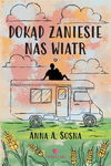 (epub, mobi) Dokąd zaniesie nas wiatr