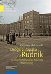 (pdf) Droga chłopaka z Rudnik na Uniwersytet Mikołaja Kopernika. Wspomnienia