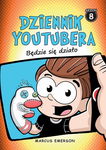 (epub) Dziennik Youtubera Będzie się działo (t.8)