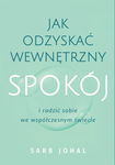 (epub) Jak odzyskać wewnętrzny spokój i radzić sobie we współczesnym świecie