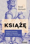 (epub, mobi) Książę. Ponadczasowe dzieło o władzy, strategii i podstępie