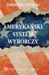 (epub, mobi, pdf) Amerykański System Wyborczy