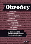 (epub, mobi) Obrońcy. O niszczeniu praworządności