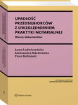 (pdf) Upadłość przedsiębiorców z uwzględnieniem praktyki notarialnej. Ze wzorami