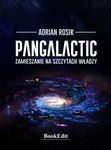 (epub, mobi, pdf) Pangalactic. Zamieszanie na szczytach władzy