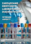 (pdf) Zarządzanie medycznym laboratorium diagnostycznym – wybrane aspekty