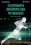 (pdf) Fizjoterapia ortopedyczna po urazach. Praca zbiorowa