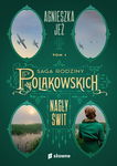 (epub, mobi) Nagły świt. Saga rodziny Polakowskich. Tom 1