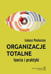 (pdf) Organizacje totalne Teoria i praktyka