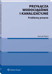 (pdf) Przyłącza wodociągowe i kanalizacyjne. Problemy prawne