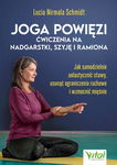 (epub, mobi, pdf) Joga powięzi – ćwiczenia na nadgarstki, szyję i ramiona