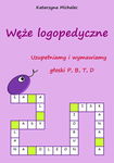 (pdf) Uzupełniamy i wymawiamy głoski P, B, T, D. Węże logopedyczne