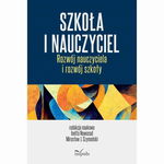 (pdf) Szkoła i nauczyciel. Rozwój nauczyciela i rozwój szkoły