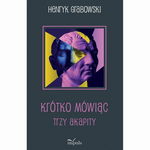 (pdf) Krótko mówiąc. Trzy akapity