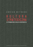 (pdf) Kultura strategiczna w prowadzeniu wojen hybrydowych