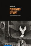 (pdf) Performans cyfrowy – historycznomedialne przemiany