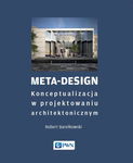 (epub, mobi) Meta-Design Konceptualizacja w projektowaniu architektonicznym