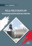 (pdf) Rola Prezydenta RP w dziedzinie bezpieczeństwa państwa