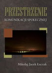 (pdf) Przestrzenie komunikacji społecznej