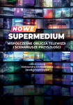 (pdf) Nowe supermedium Współczesne oblicza telewizji i scenariusze przyszłości