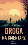 (epub, mobi) Droga na cmentarz Tom 1