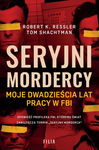 (epub, mobi) Seryjni mordercy Moje dwadzieścia lat pracy w FBI