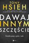 (epub, mobi) Dawaj innym szczęście. Ścieżka pasji, zysku i celu