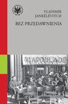 (epub, mobi, pdf) Bez przedawnienia Przebaczyć? Z honorem i godnością