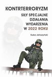 (pdf) KONTRTERRORYZM SIŁY SPECJALNE, DZIAŁANIA WYDARZENIA W 2022 ROKU