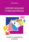 (pdf) Kariera naukowa a macierzyństwo. Sytuacja naukowczyń w Polsce