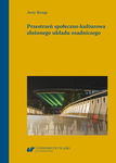 (pdf) Przestrzeń społeczno-kulturowa złożonego układu osadniczego